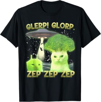 Funny Alien Cat Meme Glerp Glorp Zep Zep Silly Cats Brocoli T-Shirt for Men Women Kids