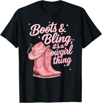 Funny Cowgirl Boots And Bling It's a Cowgirl Thing T-Shirt