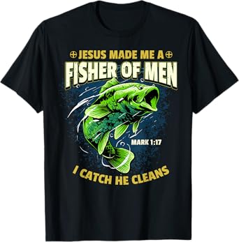 Jesus Made Me A Fisher Of Men Religious Christian Fisherman T-Shirt