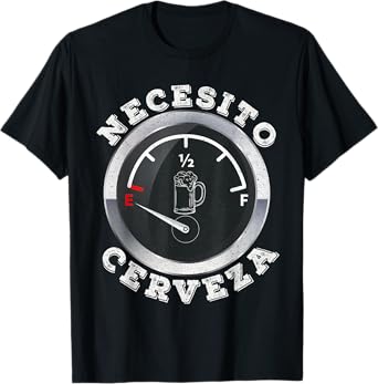 Mexican Beer Lover Gift - Necesito Cerveza Fuel Odometer T-Shirt