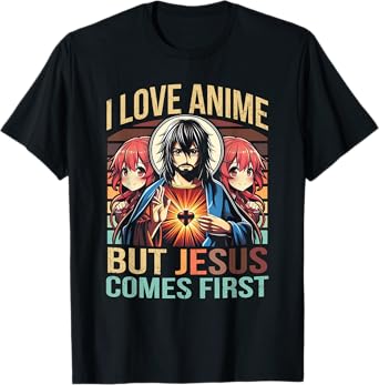 I Love Anime But Jesus Comes First Anime Japanese Anime Fan T-Shirt