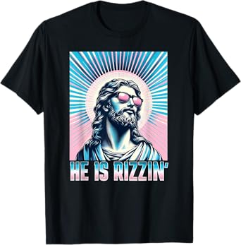 Resurrection Funny Easter Rizz Sunglasses He is Rizzin Jesus T-Shirt