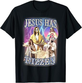 jesus has rizzen T-Shirt