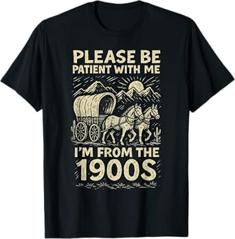 Funny Tee Shirt Dad Men Women I'm From 1900s Father's Day T-Shirt