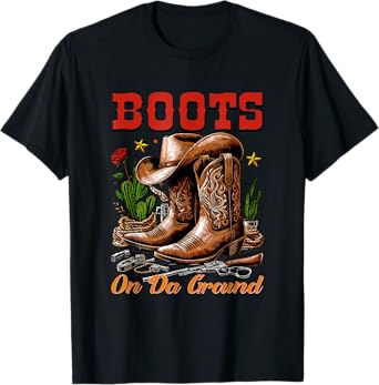Boots On The Ground T-Shirt