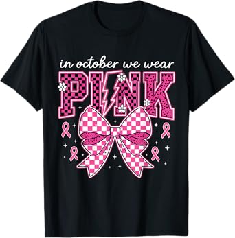 in October We Wear Pink Breast Cancer T-Shirt