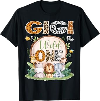 Gigi Of The Wild One 1St Birthday Safari Animals Lover T-Shirt