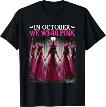 in October We Wear Pink Witch Halloween Breast Cancer Women T-Shirt