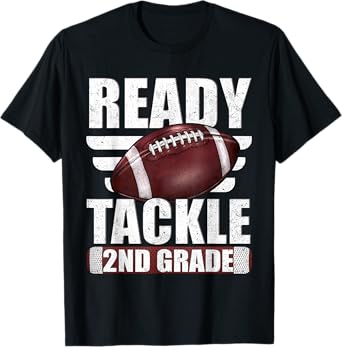 Im Ready To Tackle 2nd Grade Football First Day Boys Teacher T-Shirt