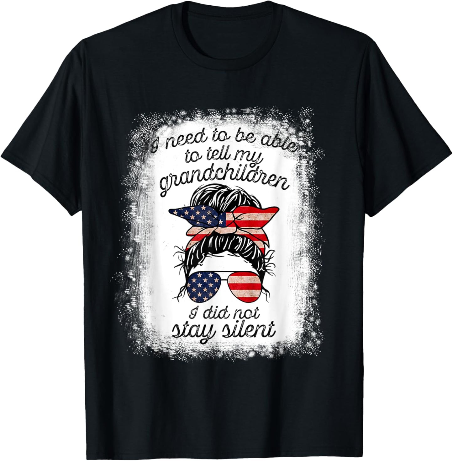 Messy Bun Retro I Need To Be Able To Tell My Grandchildren T-Shirt