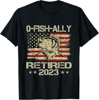 Retirement 2023 Fisherman O-Fish-Ally Retired 2023 T-Shirt