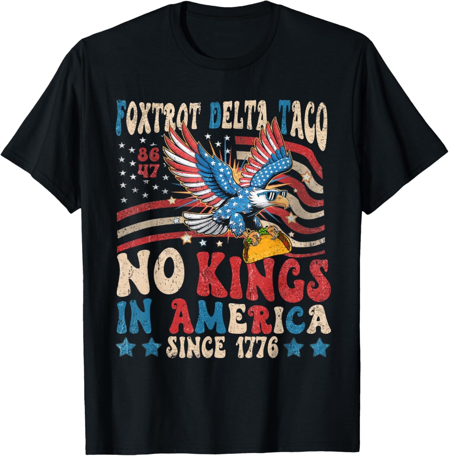 Foxtrot Delta Taco No King In America Since 1776 4th Of July T-shirt