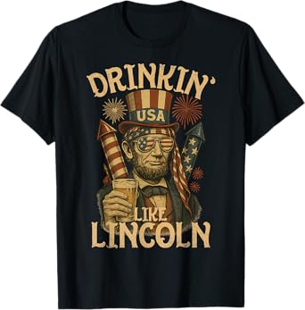 US Flag Beer Drinkin' Like Lincoln T-Shirt