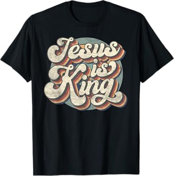 Retro Jesus Is King Christian Bible Religious Mens Womens T-Shirt