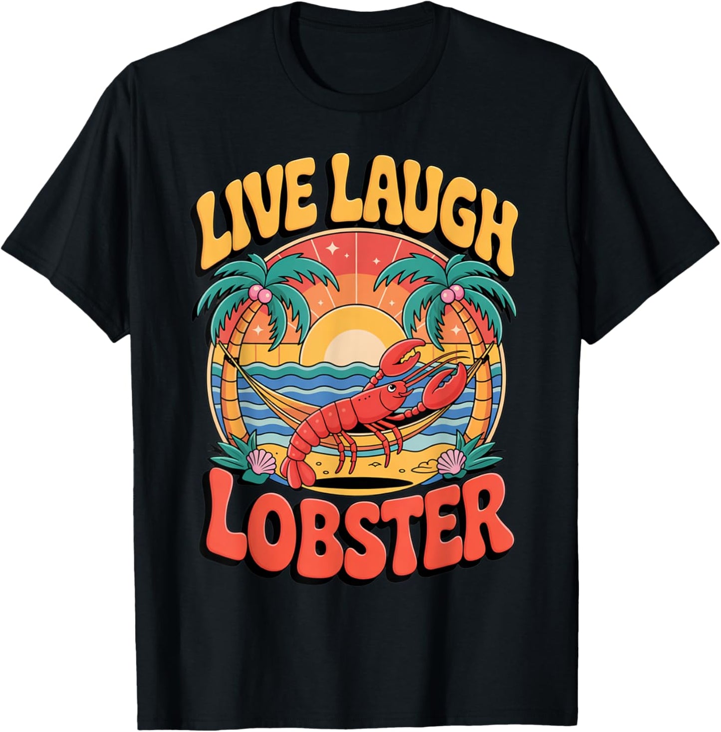 Live Laugh Lobster Funny Lumberjack Groovy T-Shirt