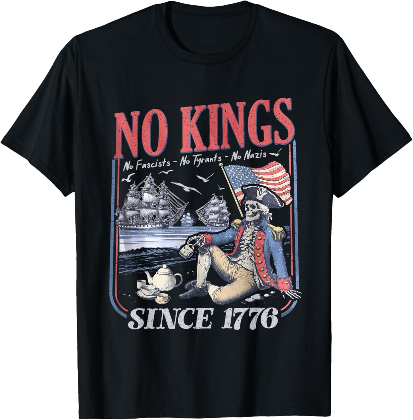 Retro No Kings No Fascists No Tyrants No Nazis Since 1776 T-Shirt