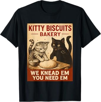 Kitty Biscuits We Knead Em You Need Em Funny Cat Lover Men Women Kids T-Shirt