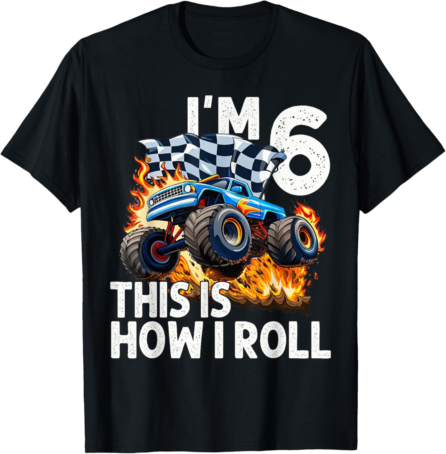 6th Birthday Boys 'I'm 6 This Is How I Roll' Monster Truck Tee by TeeBrew