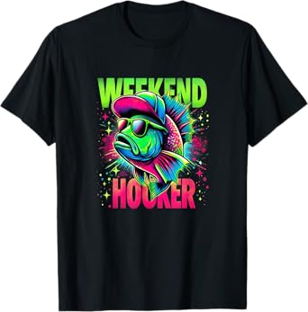 Weekend Hooker on the Weekend Funny Fishing Pun Word Play T-Shirt