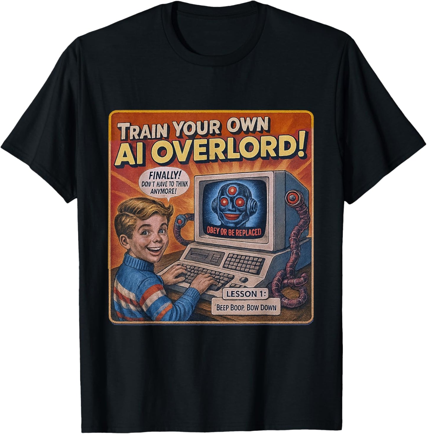 Train Your Own AI Overlord Retro Sci-Fi Humor T-Shirt