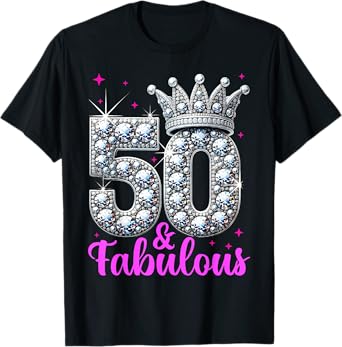50th Birthday. 50 and Fabulous Women's, Ladies T-Shirt
