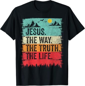 Jesus The Way Truth Life Women Men Kids Christian Worship T-Shirt