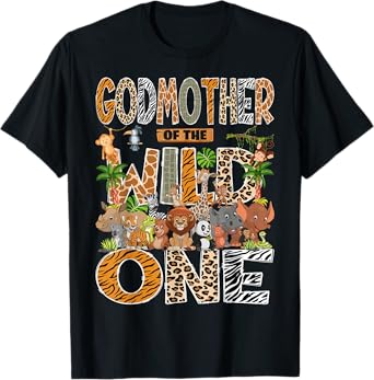 GodMother Of The Wild One Safari Zoo Animal 1St Birthday T-Shirt