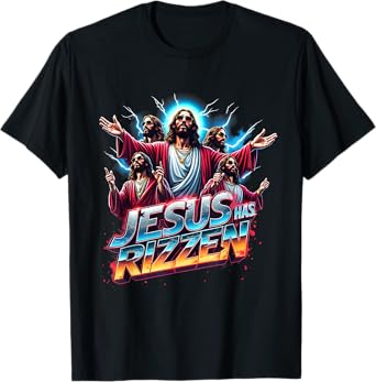 Jesus Has Rizzen He Is Rizzen Religious Jesus Lover Design T-Shirt