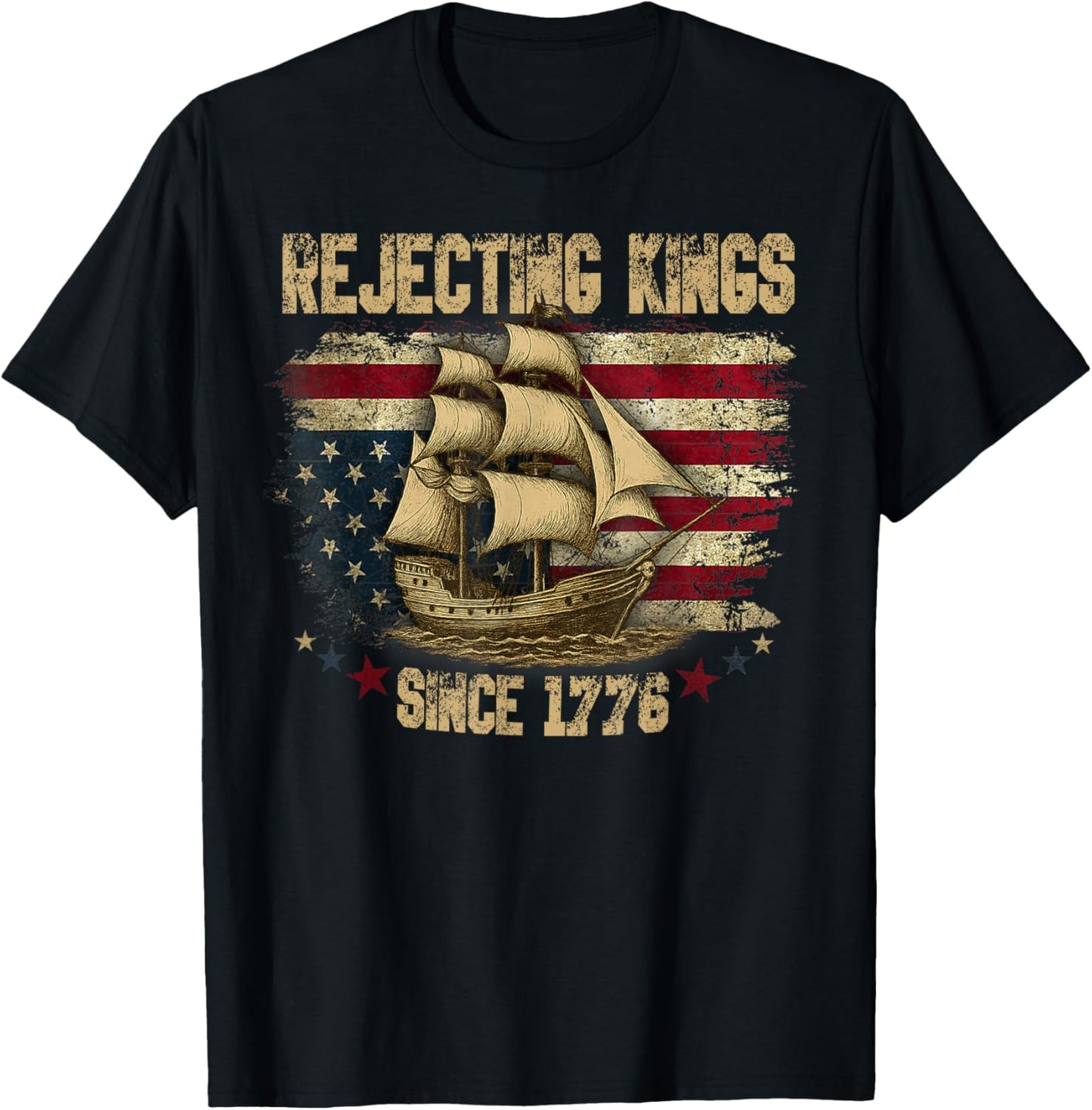 Rejecting Kings Since 1776 Liberty Patriotic USA Sailboat T-Shirt