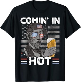 Coming in Hot 4th July President Lincoln Beer USA T-Shirt