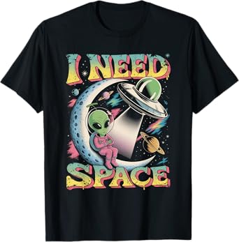 I Need Space Astronomy Alien Retro T-Shirt