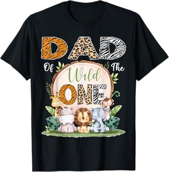 Dad Of The Wild One First Birthday Safari Woodland T-Shirt