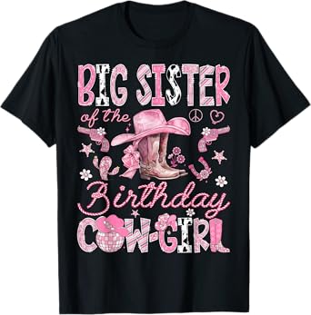Big Sister Of The Birthday CowGirl Coquette Rodeo Big Sister T-Shirt