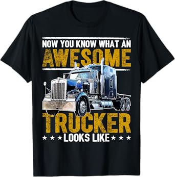 Awesome Trucker Big Rig Semi-Trailer Truck Driver Gift Men T-Shirt