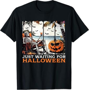 Just Waiting for Halloween Skeleton Summer Halloween T-Shirt