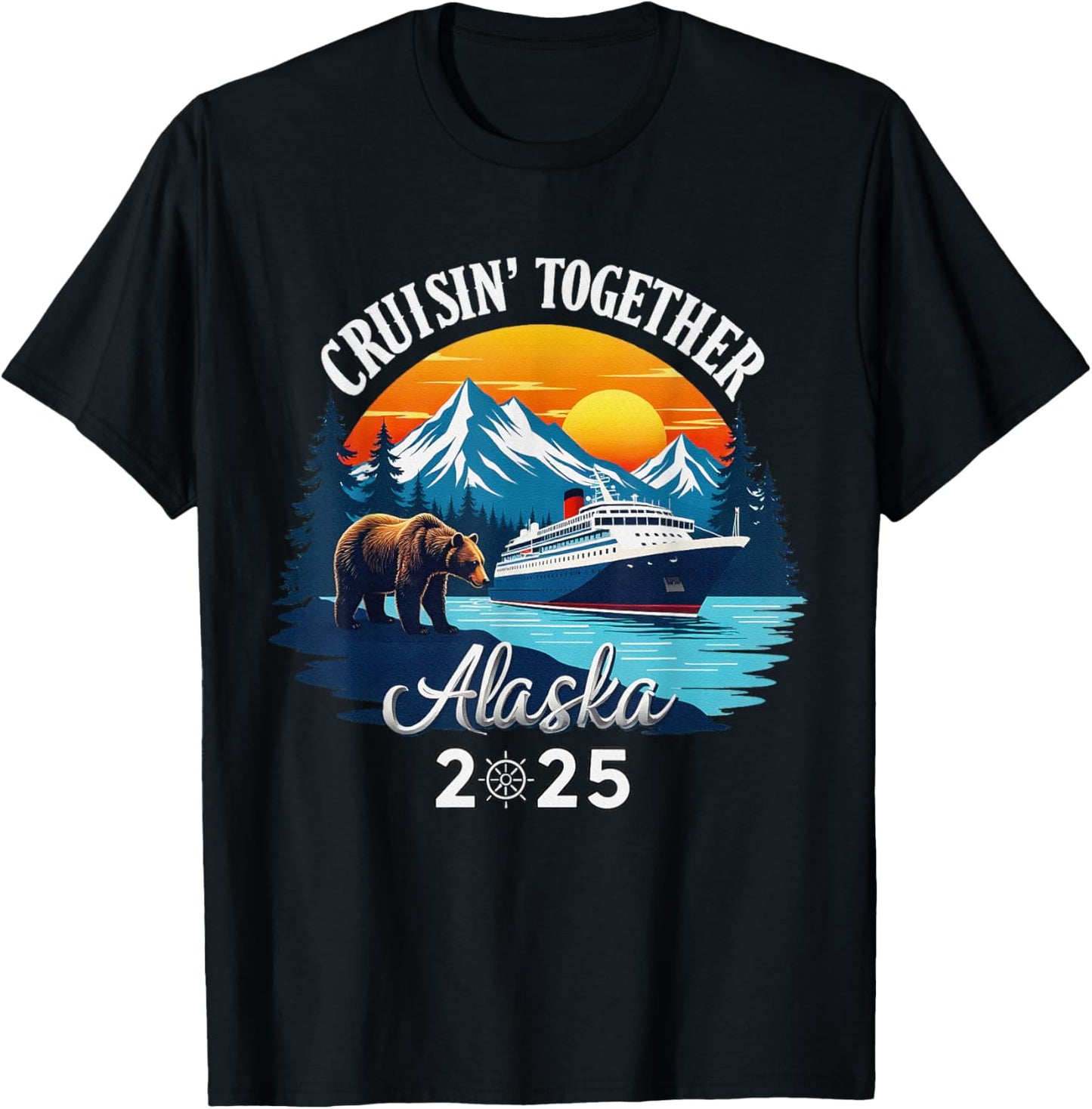 Cruisin Together Alaska 2025 Family Friend Alaska Cruise T-Shirt