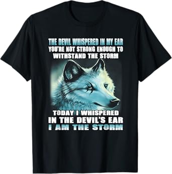 The devil whispered in my ear you're not strong enough funny T-Shirt