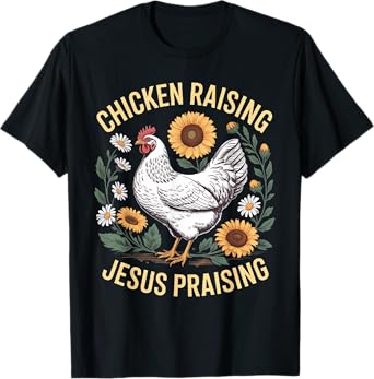 Retro Chicken Raising & Jesus Praising Men Women T-Shirt