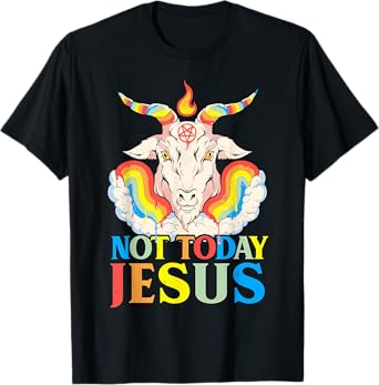 Not Today Jesus T-Shirt