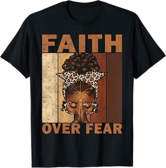 Black Woman Praying Afro African - Faith Over Fear Christian T-Shirt