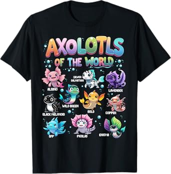 Axolotls Of The World Cute Kawaii Axolotl Men Women Kids T-Shirt