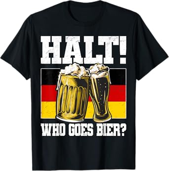 Halt Who Goes Bier Funny German Flag Beer Humor T-Shirt