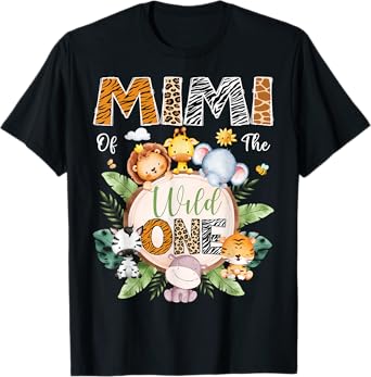 Mimi Of The Wild One 1St Birthday Safari Jungle Animal T-Shirt