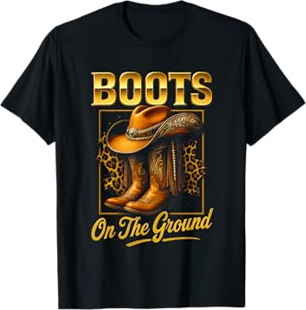 Boots On The Ground Western Style T-Shirt