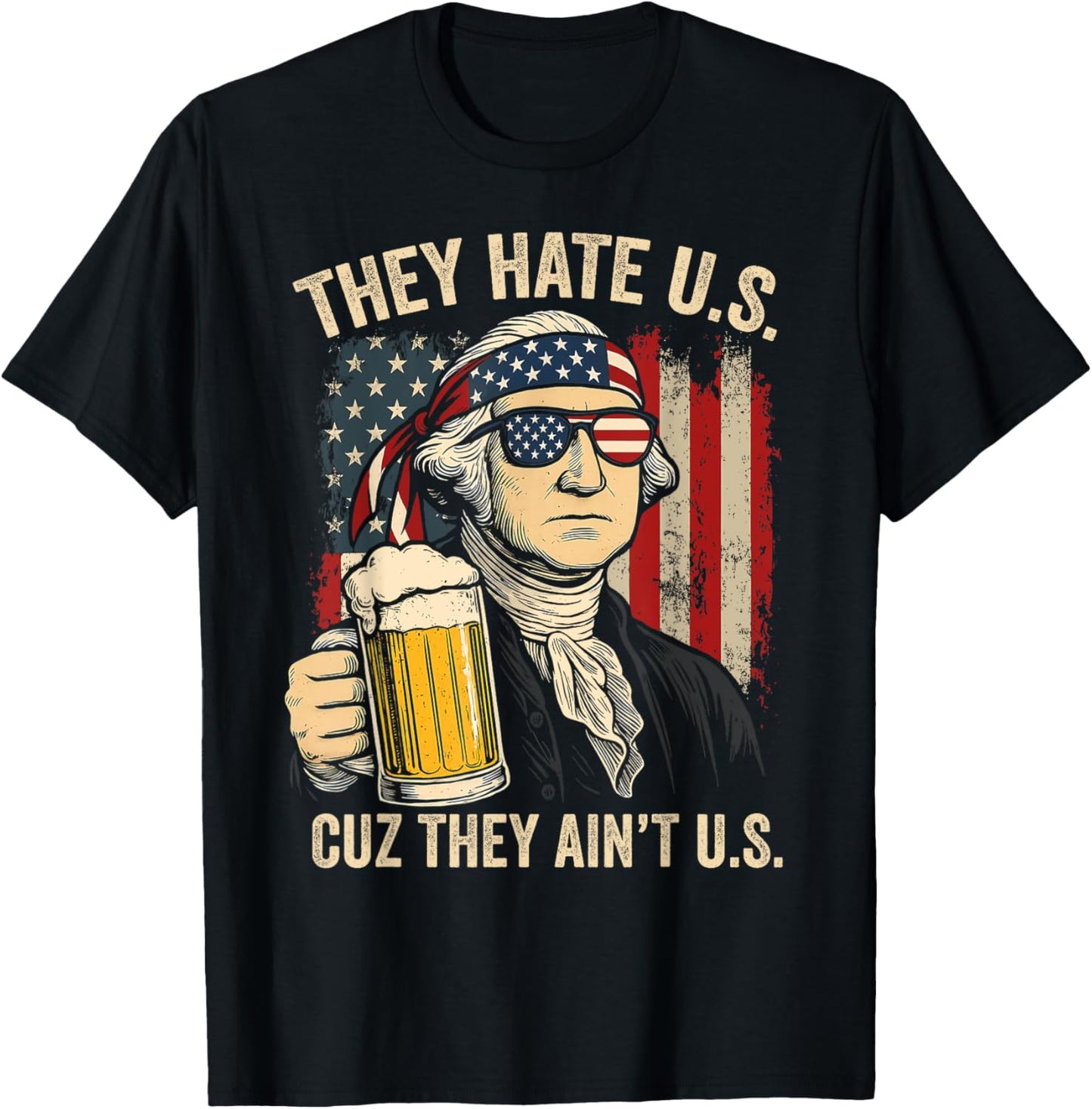 They Hate Us Cuz They Ain't Us Usa American Flag 4th Of July T-shirt