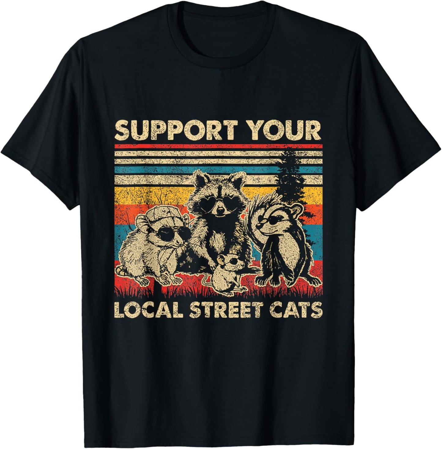 Support Local Street Cats Opossum Raccoon T-Shirt