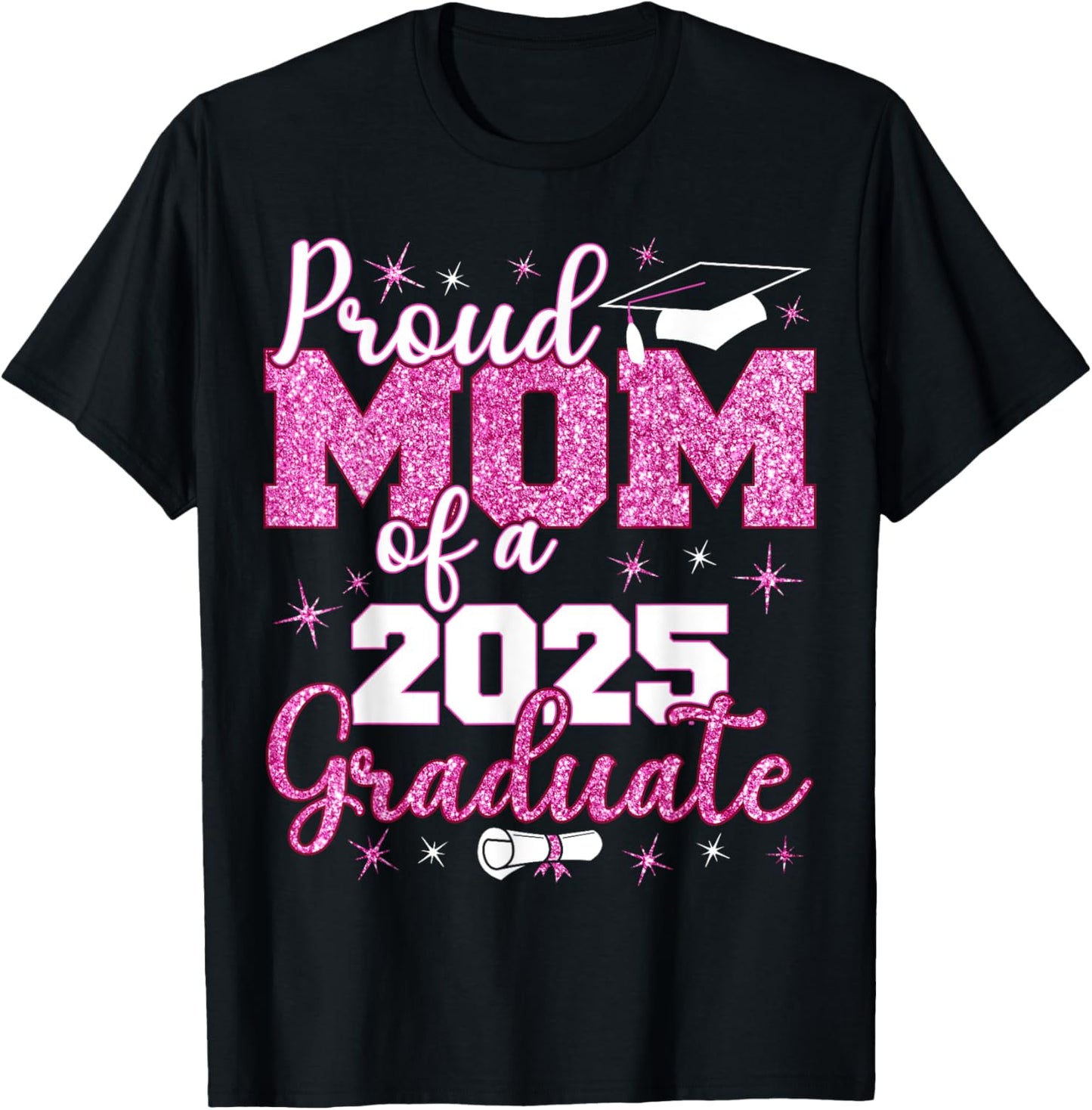 Proud Mom of A 2025 Graduate Senior Class of 2025 Graduation T-Shirt