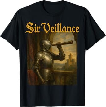 Sir Veillance Funny Meme Medieval Knight Pun T-Shirt