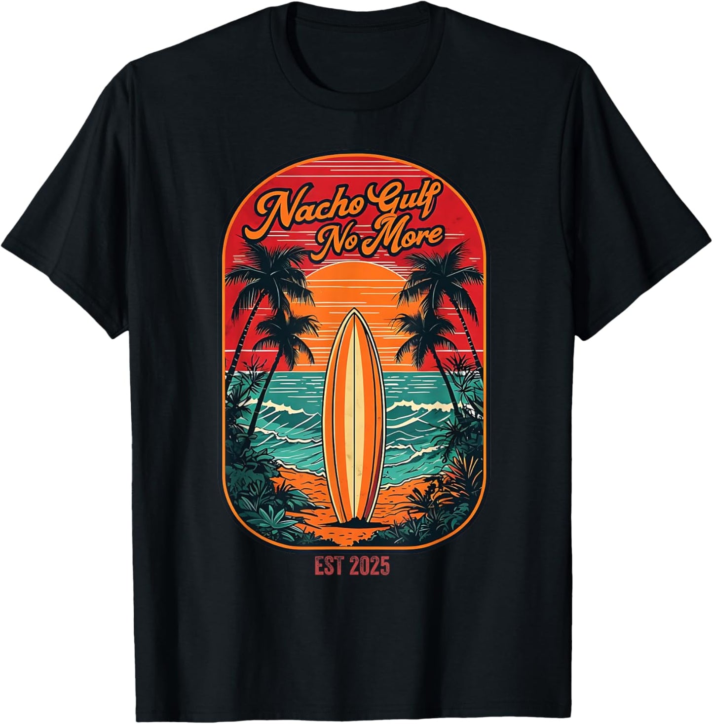 Nacho Gulf No More retro beach summer Est 2025 T-Shirt