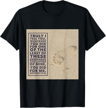 Matthew 25:40 Bible Verse John 3:16 Jesus T-Shirt T-Shirt